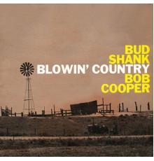 Bud Shank - Blowin' Country (Remastered)