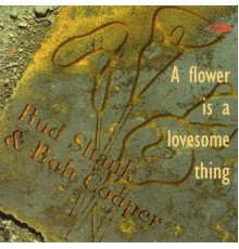 Bud Shank, Bob Cooper - A Flower Is a Lovesome Thing