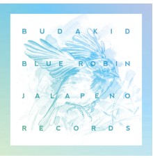 Budakid - Blue Robin - Single