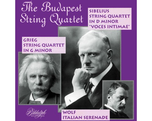 Budapest String Quartet - Sibelius, Grieg & Wolf: Chamber Works Budapest String Quartet - Sibelius, Grieg & Wolf: Chamber Works