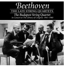 Budapest String Quartet - Beethoven: Late String Quartets (Live)