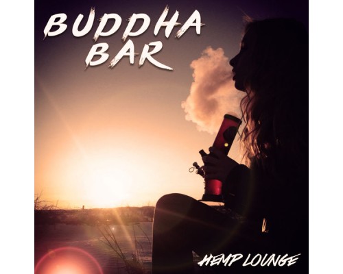 Buddha-Bar - Hemp Lounge