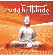 Buddha Bar - Buddhattitude Horrya