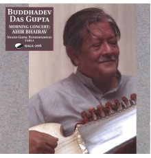 Buddhadev Das Gupta - Ahir Bhairav