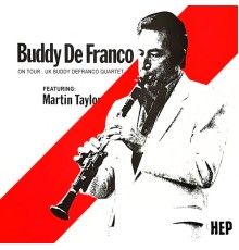 Buddy DeFranco Quartet - On Tour . UK Buddy Defranco Quartet Featuring Martin Taylor  (Live)