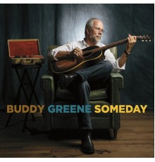 Buddy Greene - Someday