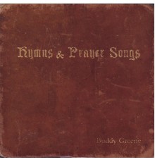 Buddy Greene - Hymns & Prayer Songs