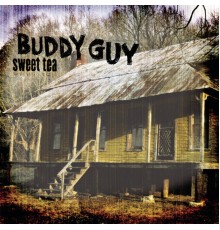 Buddy Guy - Sweet Tea