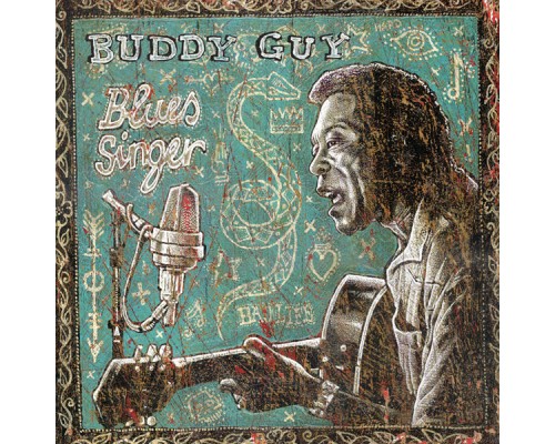 Buddy Guy - Blues Singer