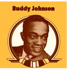 Buddy Johnson - Presenting Buddy Johnson