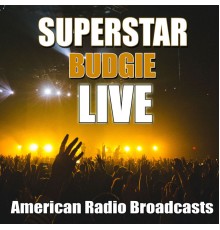 Budgie - Superstar (Live)