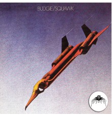 Budgie - Squawk  (2013 remaster)