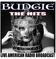 Budgie - The Hits (Live)