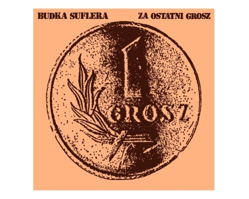 Budka Suflera - Za ostatni grosz