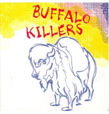 Buffalo Killers - Buffalo Killers