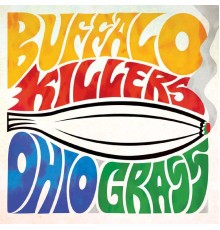 Buffalo Killers - Ohio Grass