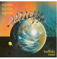 Buffalo Rose - Again, Again, Again