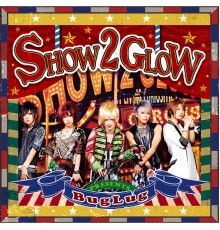 BugLug - SHOW 2 GLOW