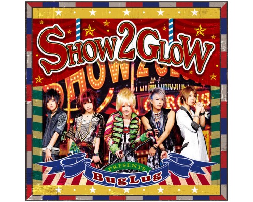 BugLug - SHOW 2 GLOW