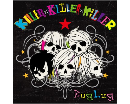 BugLug - KILLER×KILLER×KILLER