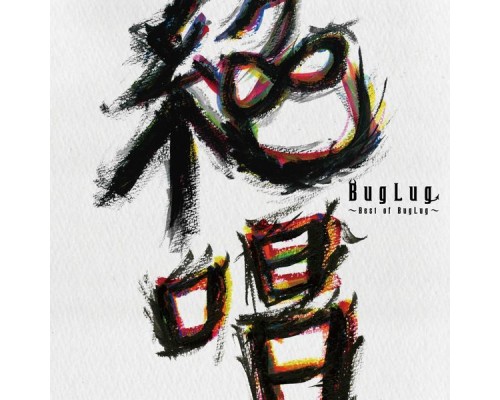 BugLug - Zesshou / Best of BugLug