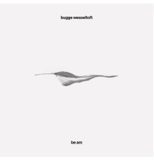 Bugge Wesseltoft - be am