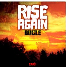 Bugle - Rise Again