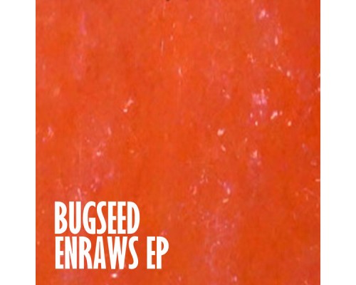 Bugseed - ENRAWS