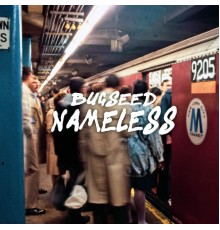 Bugseed - Nameless