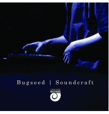 Bugseed - Soundcraft