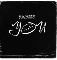 BugzBunny - You