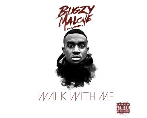 Bugzy Malone - Walk With Me