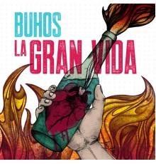 Buhos - La Gran Vida