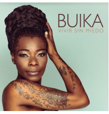 Buika - Vivir sin miedo