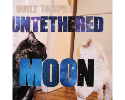 Built to Spill - Untethered Moon