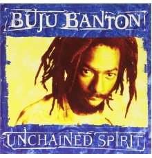 Buju Banton - Unchained Spirit