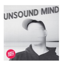 Bukez Finezt - Unsound Mind EP