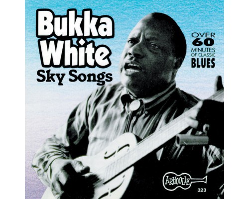 Bukka White - Sky Songs