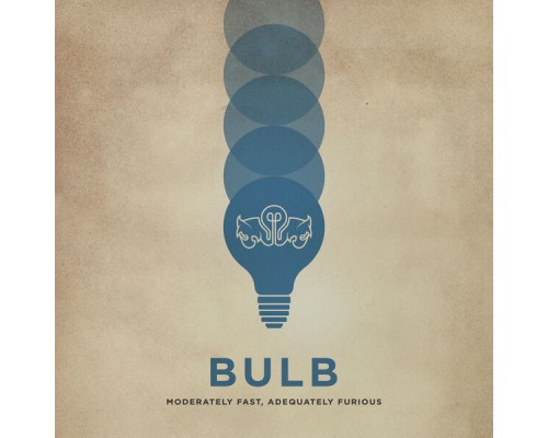 Bulb - Moderately Fast, Adequately Furious