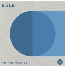 Bulb - Archives: Volume 1