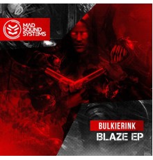 BulkierInk - Blaze EP