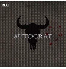 Bull - Autocrat