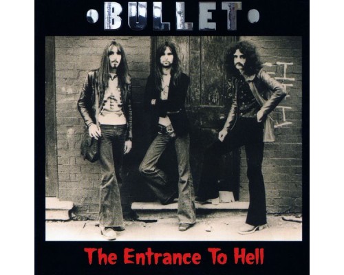 Bullet - Entrance To Hell