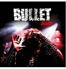 Bullet - Live (Live)