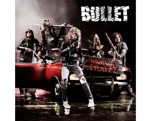 Bullet - Highway Pirates