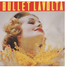 Bullet Lavolta - The Gift