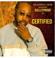 Bulletproof - Certified