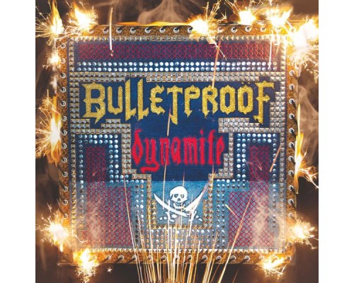 Bulletproof - Dynamite