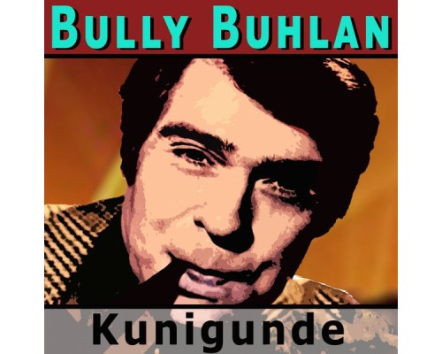 Bully Buhlan - Kunigunde