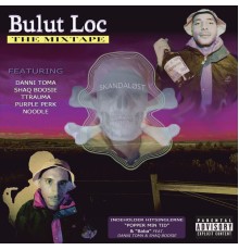 Bulut Loc - Skandaløst